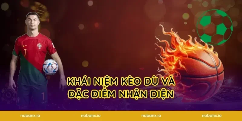 Khái niệm kèo dù và đặc điểm nhận diện