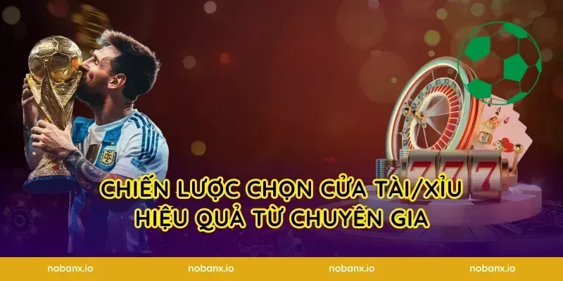 Chiến lược chọn cửa Tài/Xỉu hiệu quả từ chuyên gia